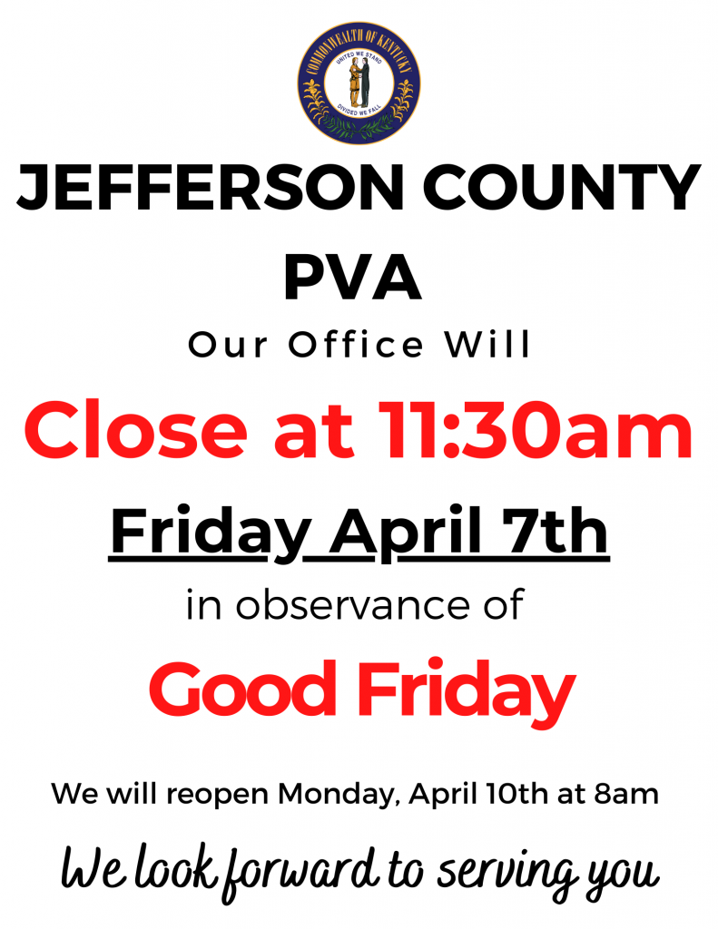 Good Friday Early Closing Notice Jefferson County PVA
